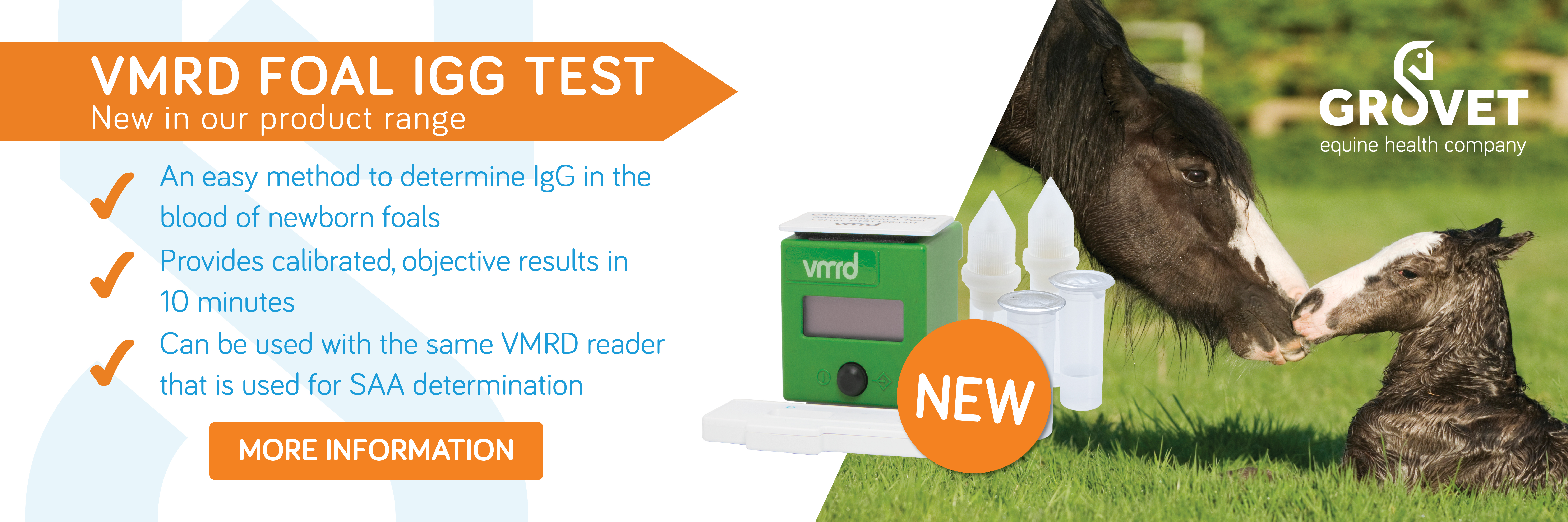 The VMRD IgG Foal Test is an easy method to determine IgG in het blood of newborn foals.